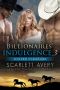 [Billionaires' Indulgence 03] • Wicked Pleasure